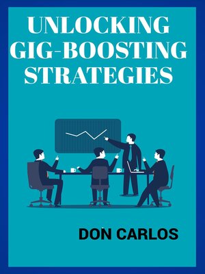 cover image of Unlocking Gig-Boosting Strategies